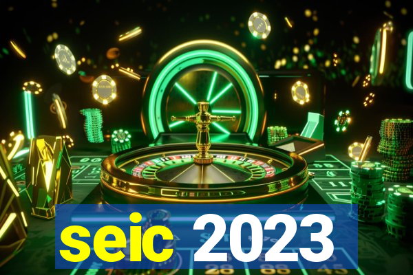 seic 2023