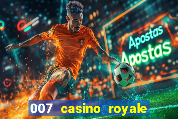 007 casino royale onde assistir