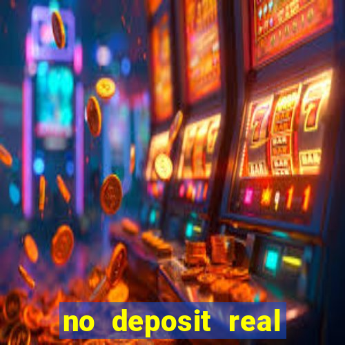 no deposit real money casino