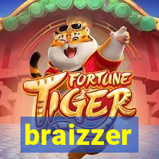 braizzer