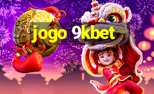 jogo 9kbet