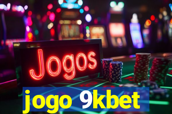 jogo 9kbet