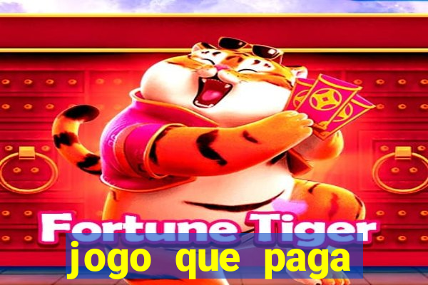 jogo que paga dinheiro de verdade no pix