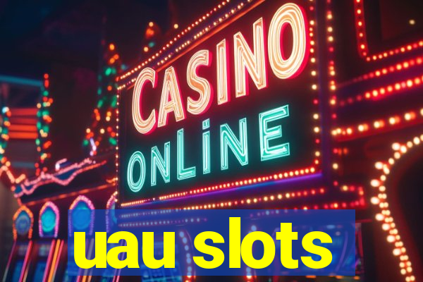 uau slots