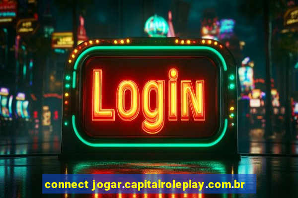 connect jogar.capitalroleplay.com.br