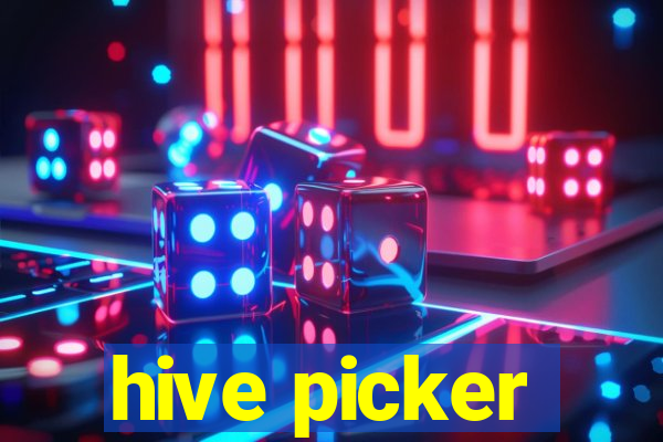 hive picker