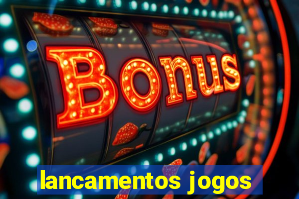 lancamentos jogos