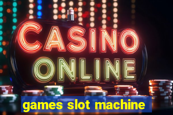 games slot machine