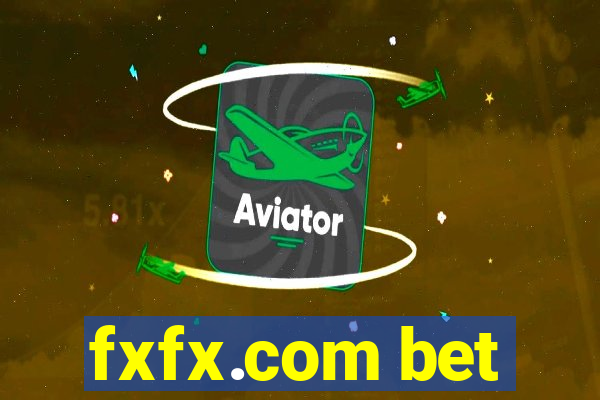 fxfx.com bet