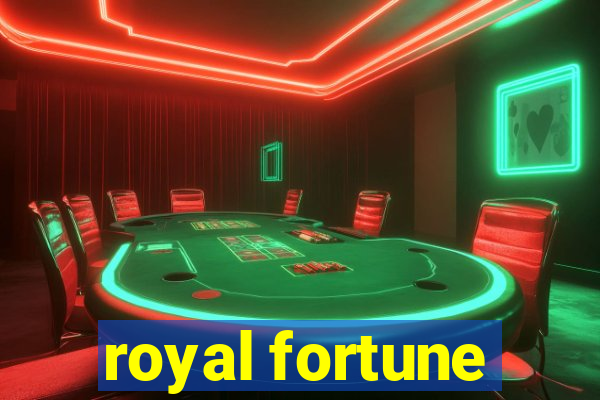 royal fortune