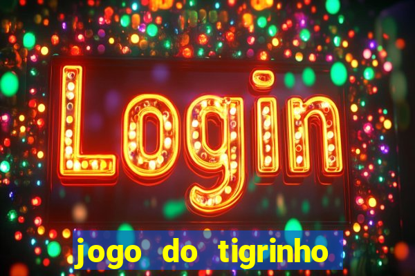 jogo do tigrinho que tá pagando agora