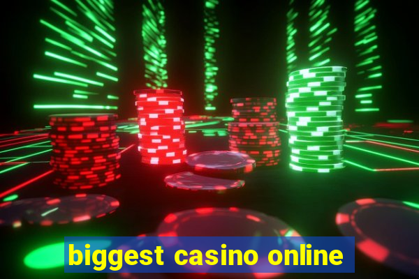 biggest casino online