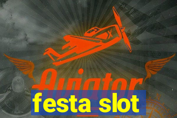 festa slot