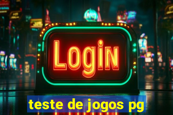 teste de jogos pg