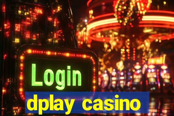 dplay casino