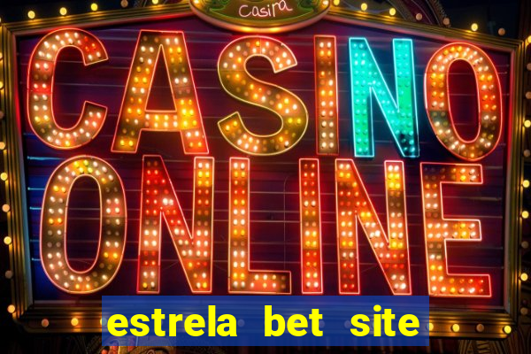 estrela bet site de aposta