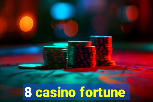 8 casino fortune