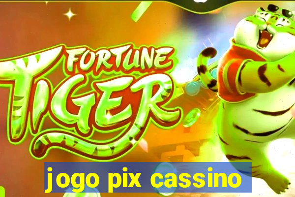 jogo pix cassino