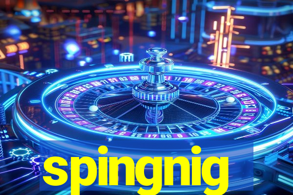 spingnig