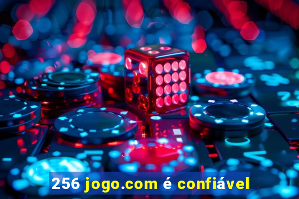 256 jogo.com é confiável