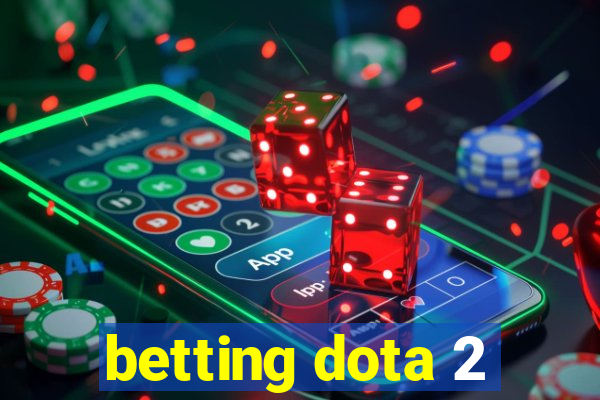 betting dota 2