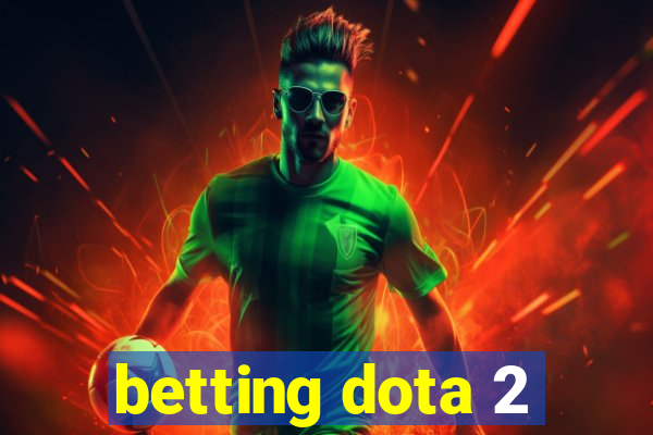 betting dota 2