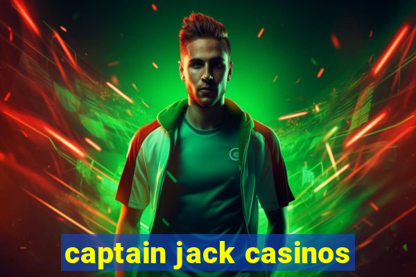 captain jack casinos