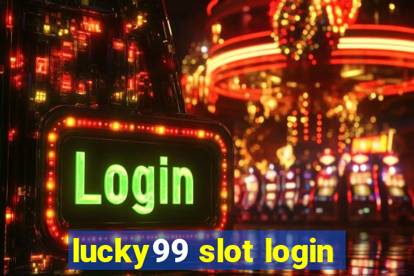 lucky99 slot login