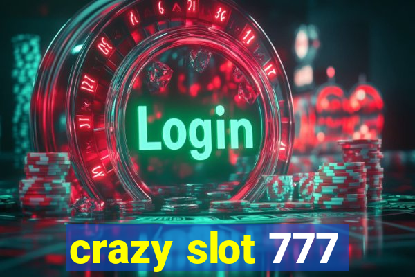 crazy slot 777