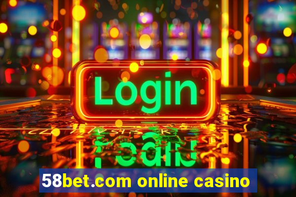 58bet.com online casino