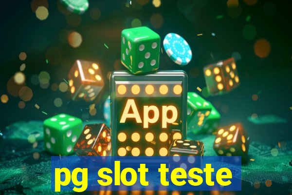 pg slot teste