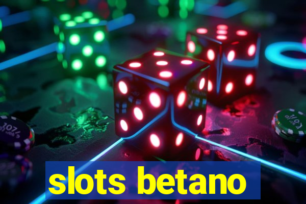 slots betano