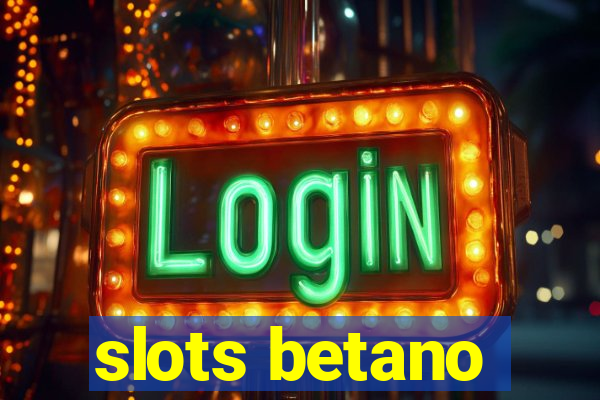 slots betano