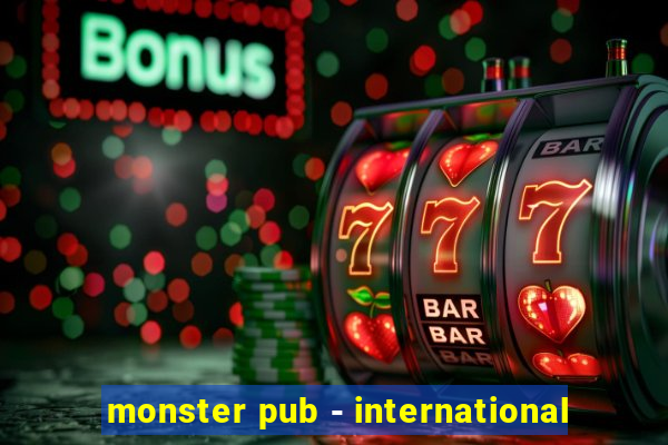 monster pub - international