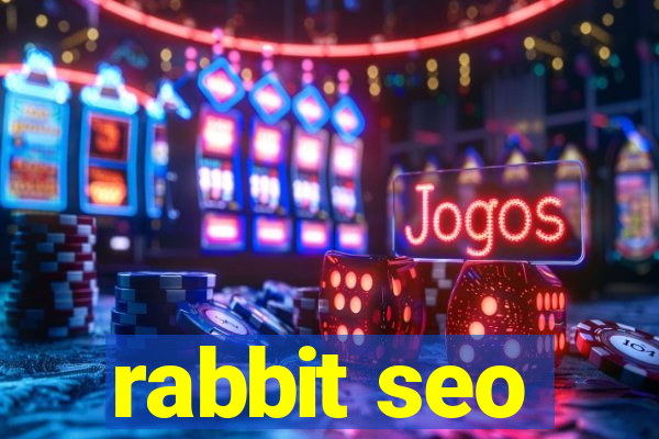 rabbit seo