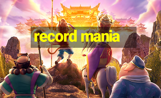 record mania