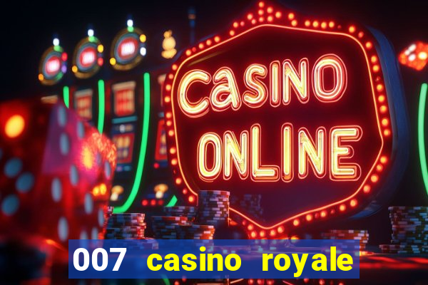 007 casino royale online dublado