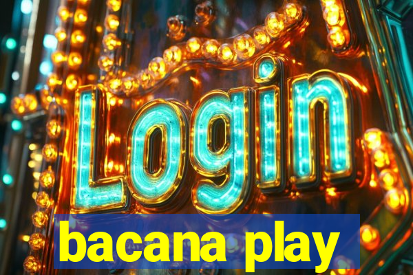 bacana play