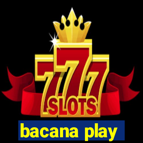 bacana play