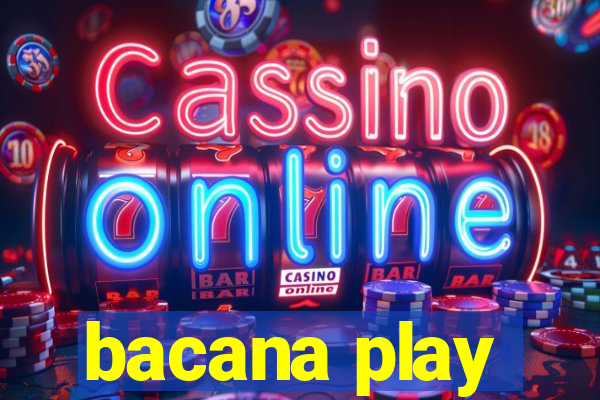 bacana play