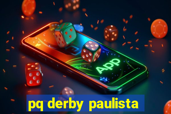 pq derby paulista