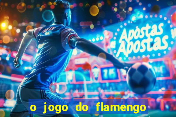 o jogo do flamengo vai passar na globoplay