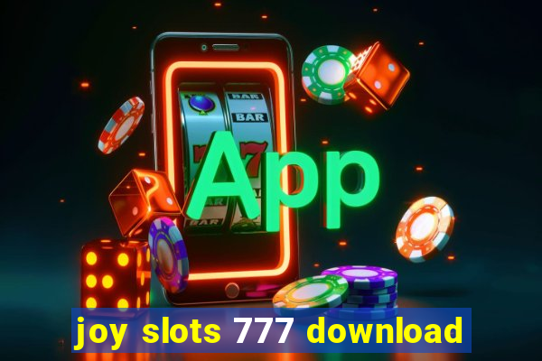 joy slots 777 download