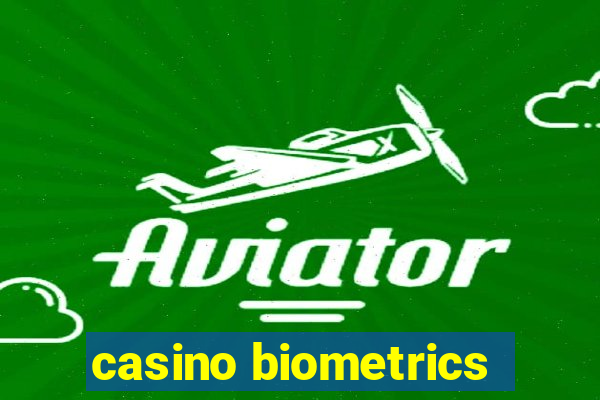 casino biometrics