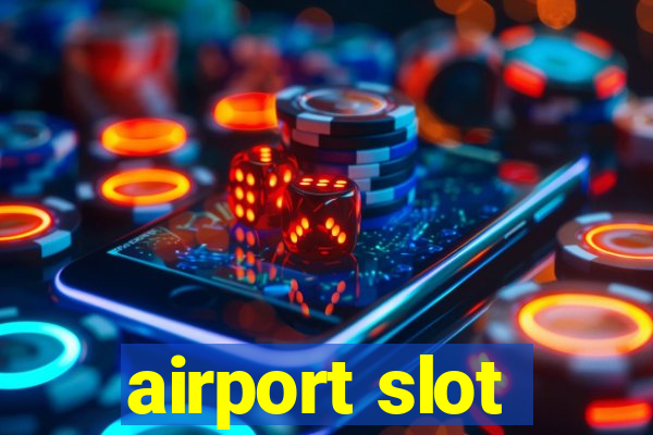 airport slot