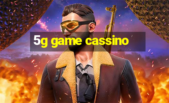 5g game cassino