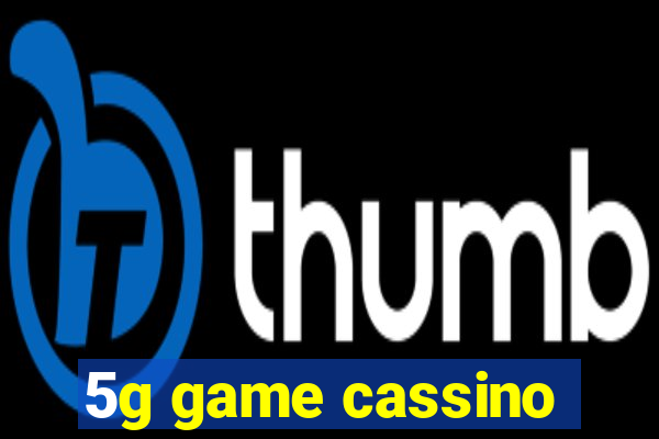 5g game cassino