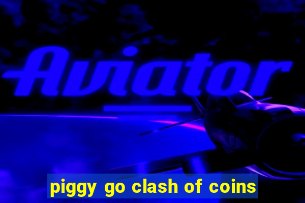 piggy go clash of coins