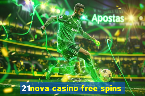 21nova casino free spins