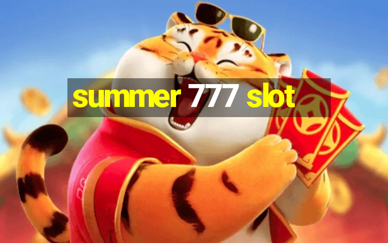 summer 777 slot